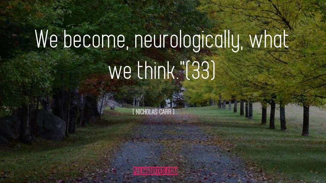 Brain Cancer quotes by Nicholas Carr