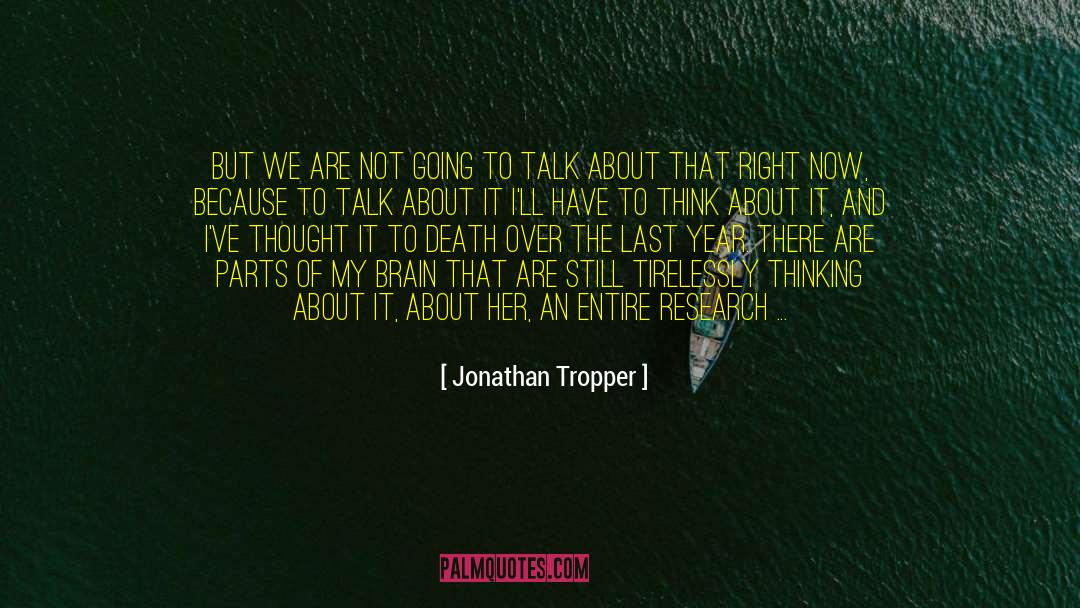 Brain Capacity quotes by Jonathan Tropper