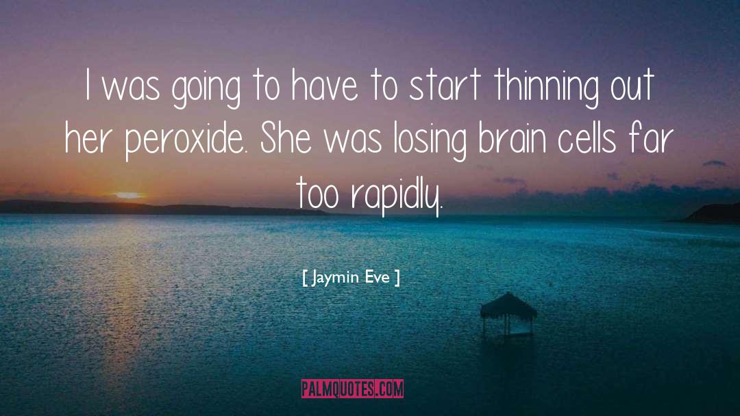 Brain Cells quotes by Jaymin Eve