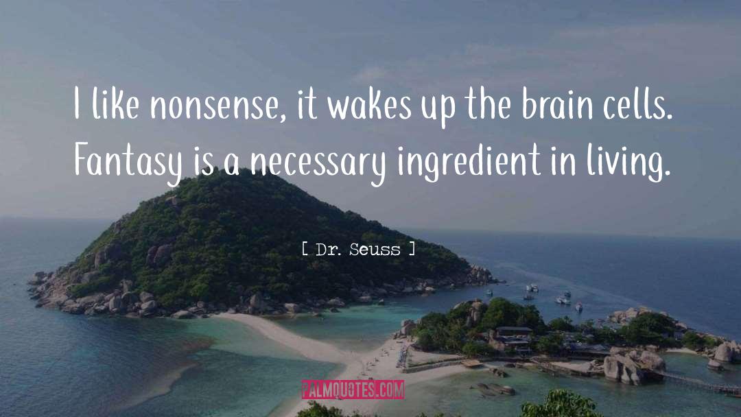 Brain Cells quotes by Dr. Seuss