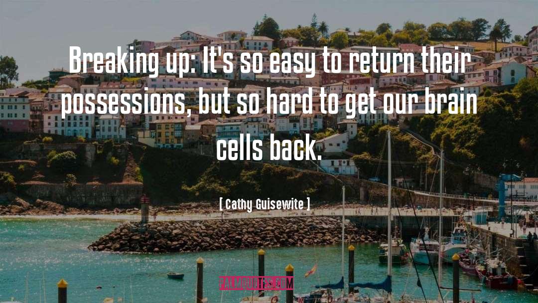 Brain Cells quotes by Cathy Guisewite