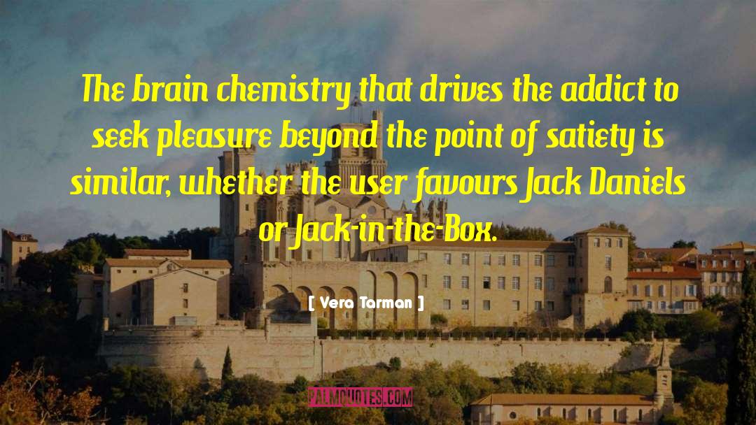 Brain Chemistry Is Destiny quotes by Vera Tarman