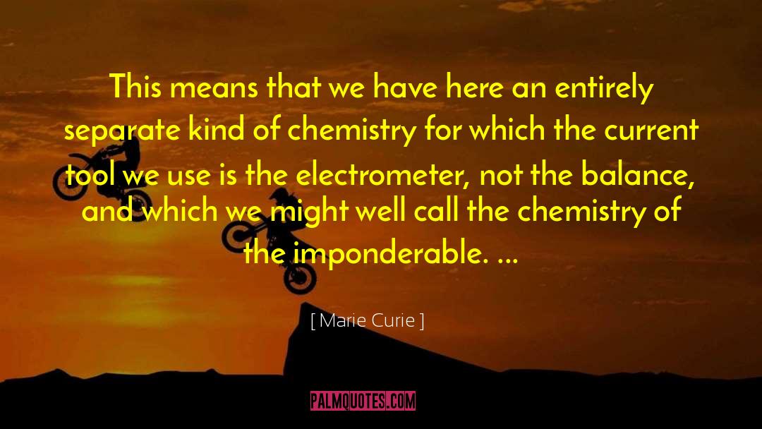 Brain Chemistry quotes by Marie Curie