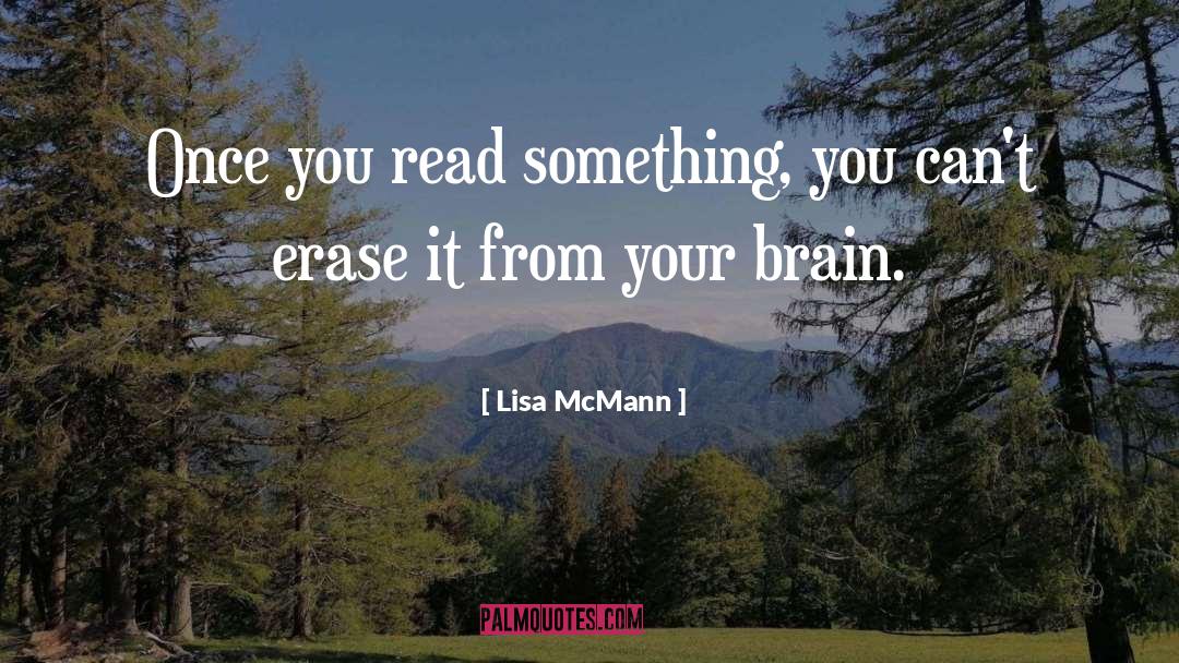 Brain Chemistry quotes by Lisa McMann