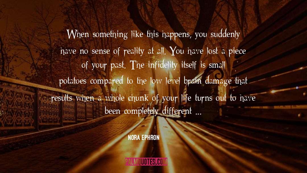 Brain Damage quotes by Nora Ephron