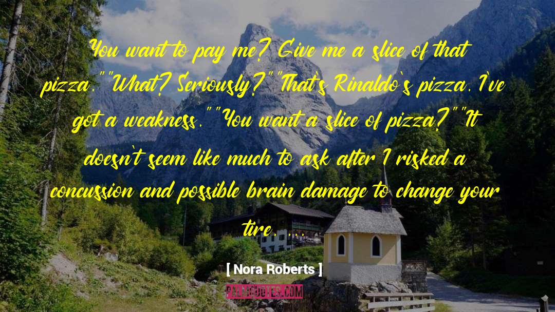 Brain Damage quotes by Nora Roberts