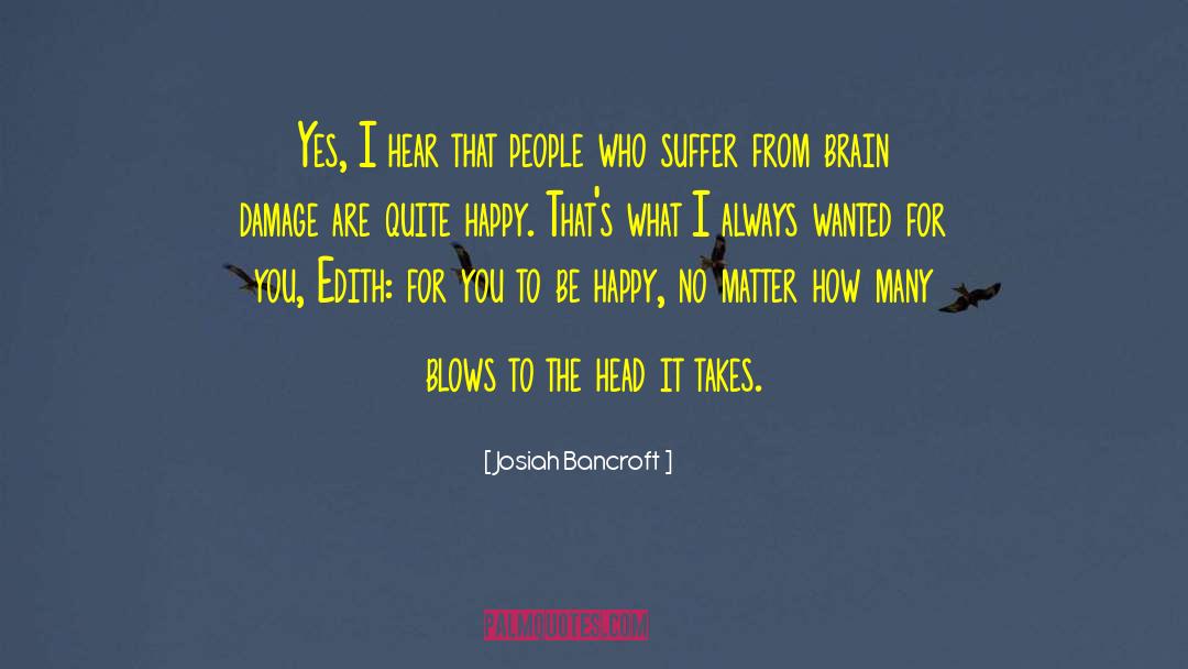 Brain Damage quotes by Josiah Bancroft