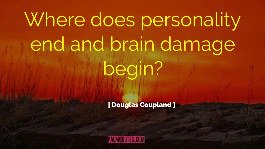 Brain Damage quotes by Douglas Coupland