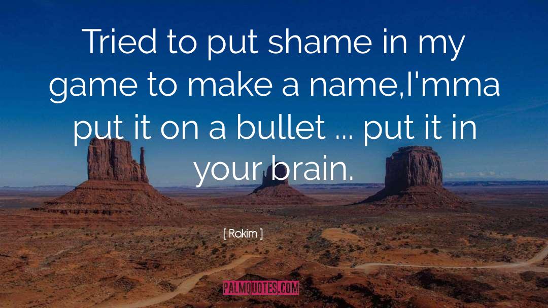 Brain Damage quotes by Rakim