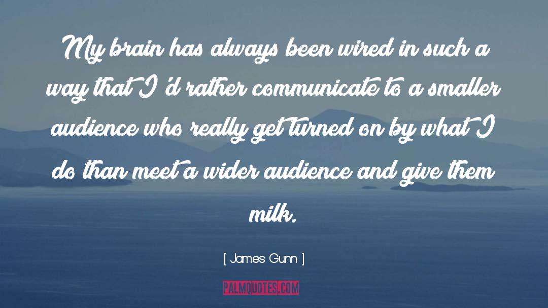 Brain Development quotes by James Gunn