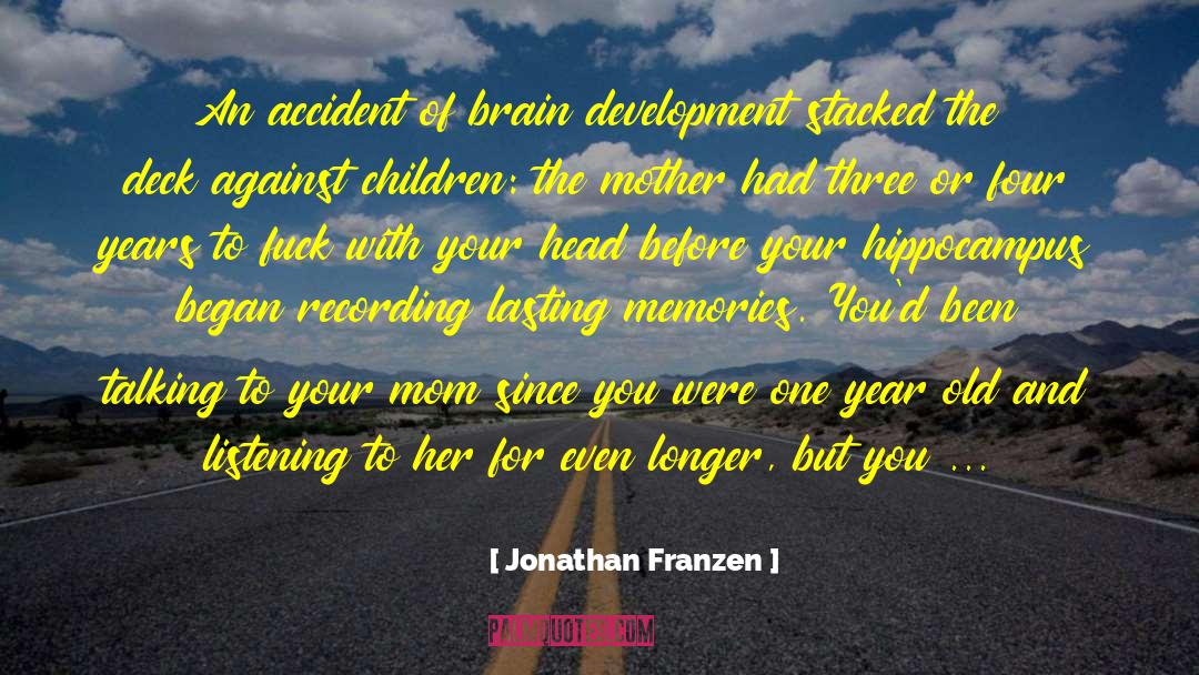 Brain Development quotes by Jonathan Franzen