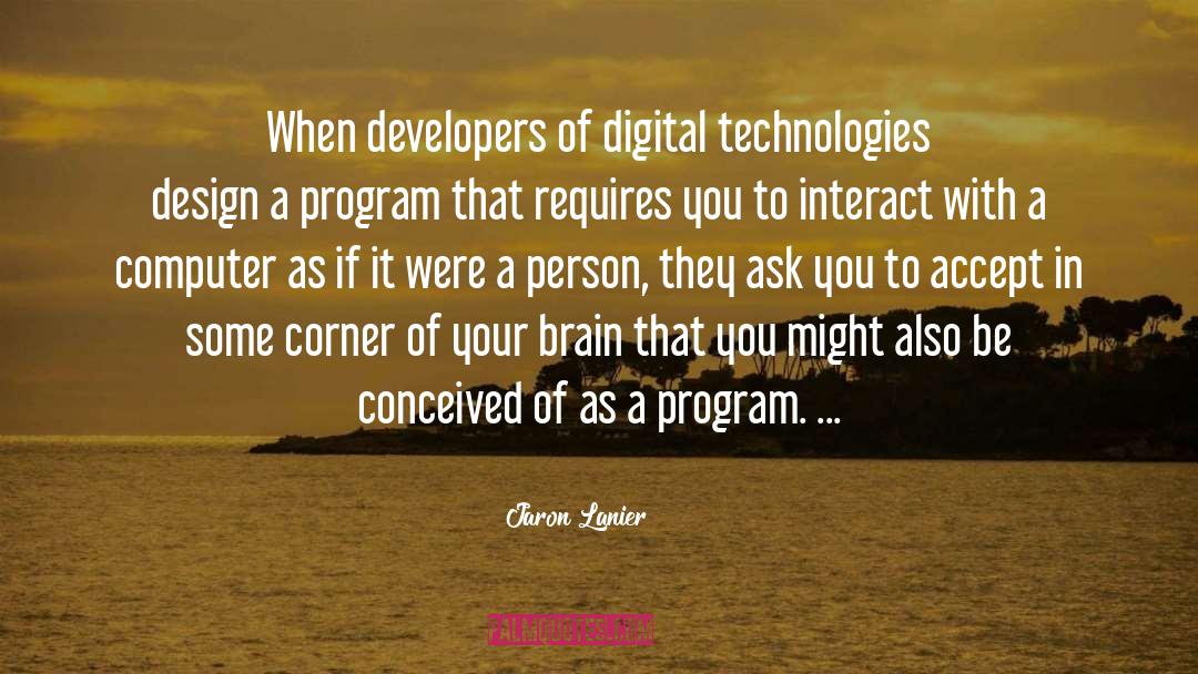Brain Development quotes by Jaron Lanier