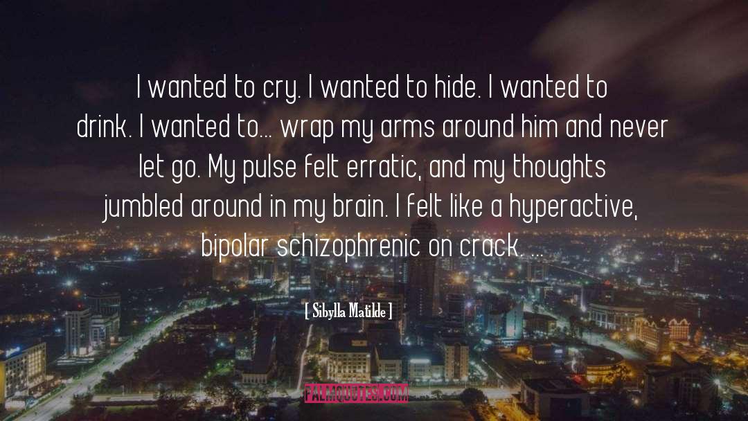 Brain Disease quotes by Sibylla Matilde