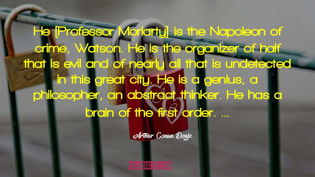 Brain Drain quotes by Arthur Conan Doyle