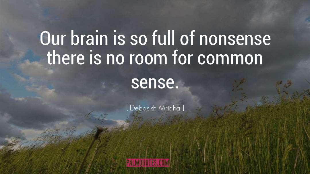 Brain Education quotes by Debasish Mridha