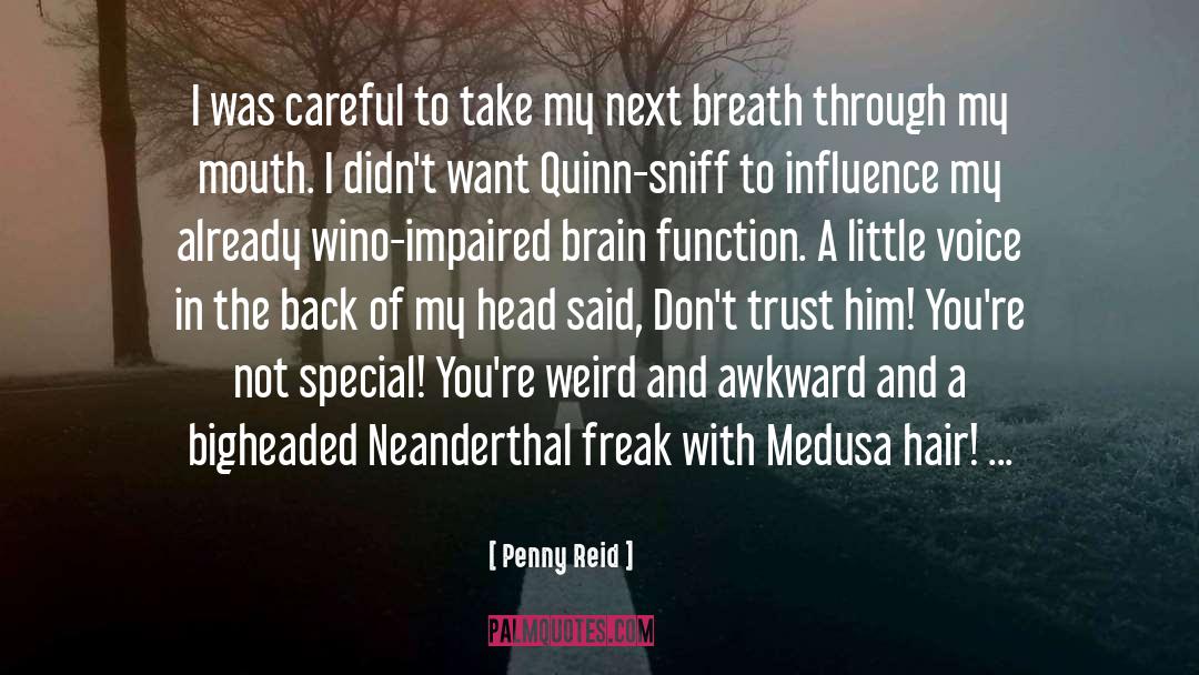Brain Function quotes by Penny Reid