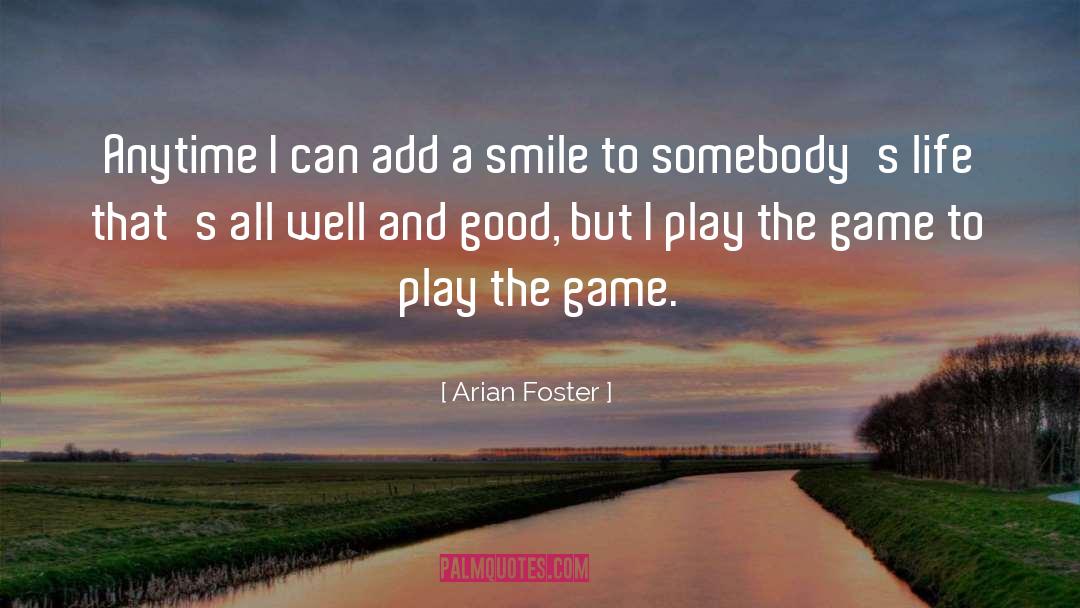 Brain Games quotes by Arian Foster