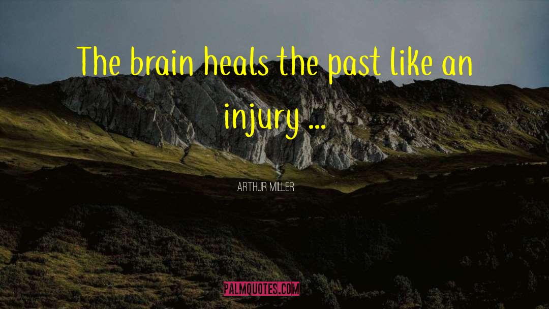 Brain Injury quotes by Arthur Miller