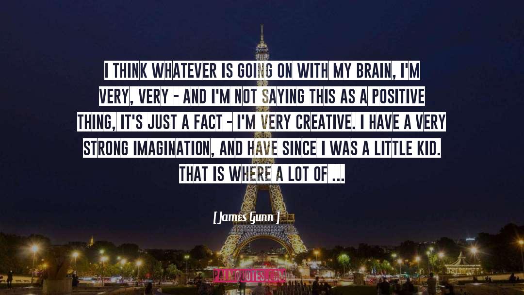 Brain quotes by James Gunn