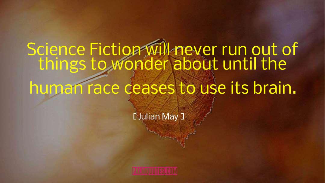 Brain Science quotes by Julian May