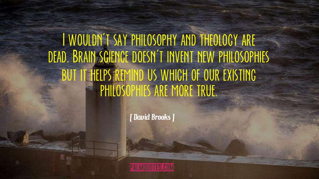 Brain Science quotes by David Brooks