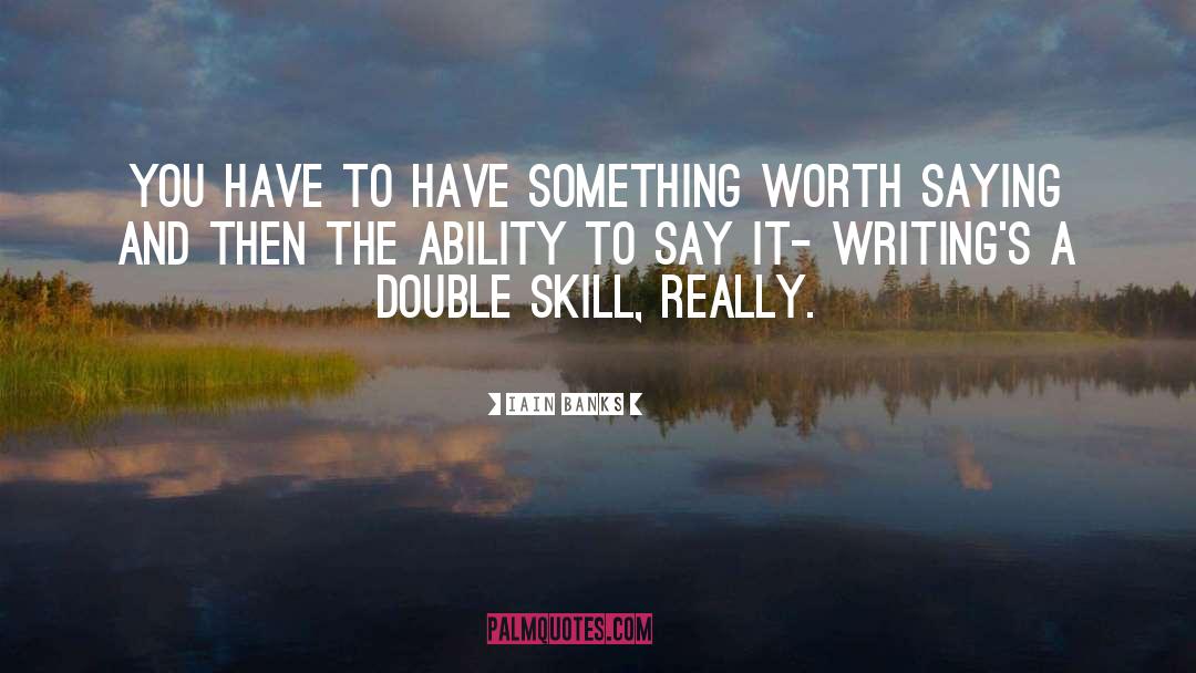 Brain Skills quotes by Iain Banks