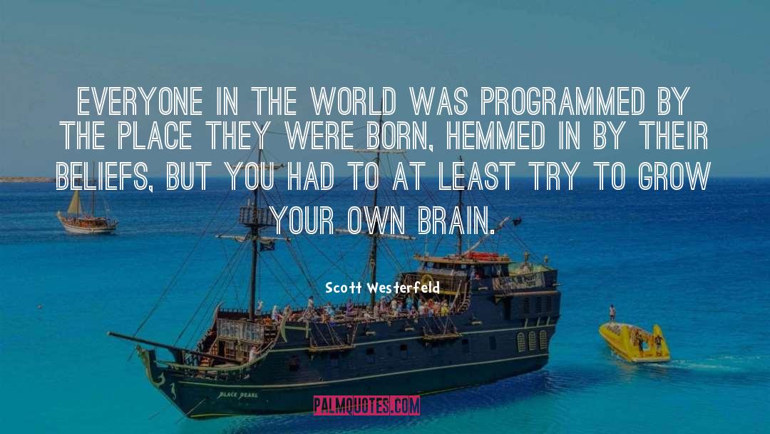 Brain Software quotes by Scott Westerfeld