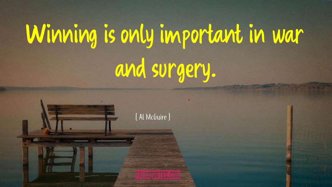 Brain Surgery quotes by Al McGuire