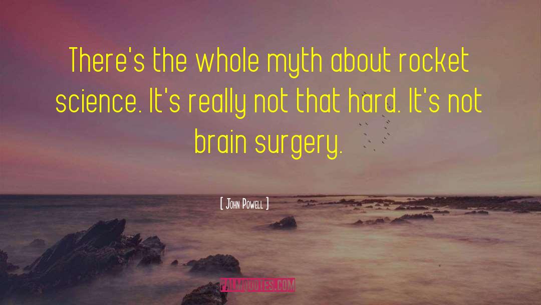 Brain Surgery quotes by John Powell