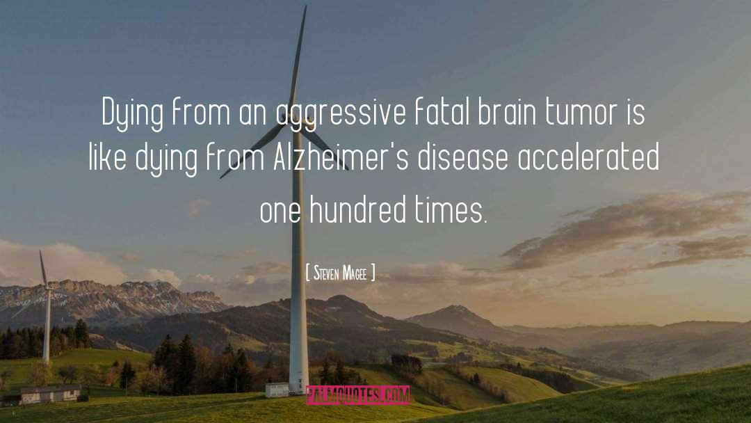 Brain Tumor Awareness quotes by Steven Magee