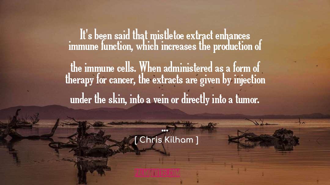 Brain Tumor quotes by Chris Kilham