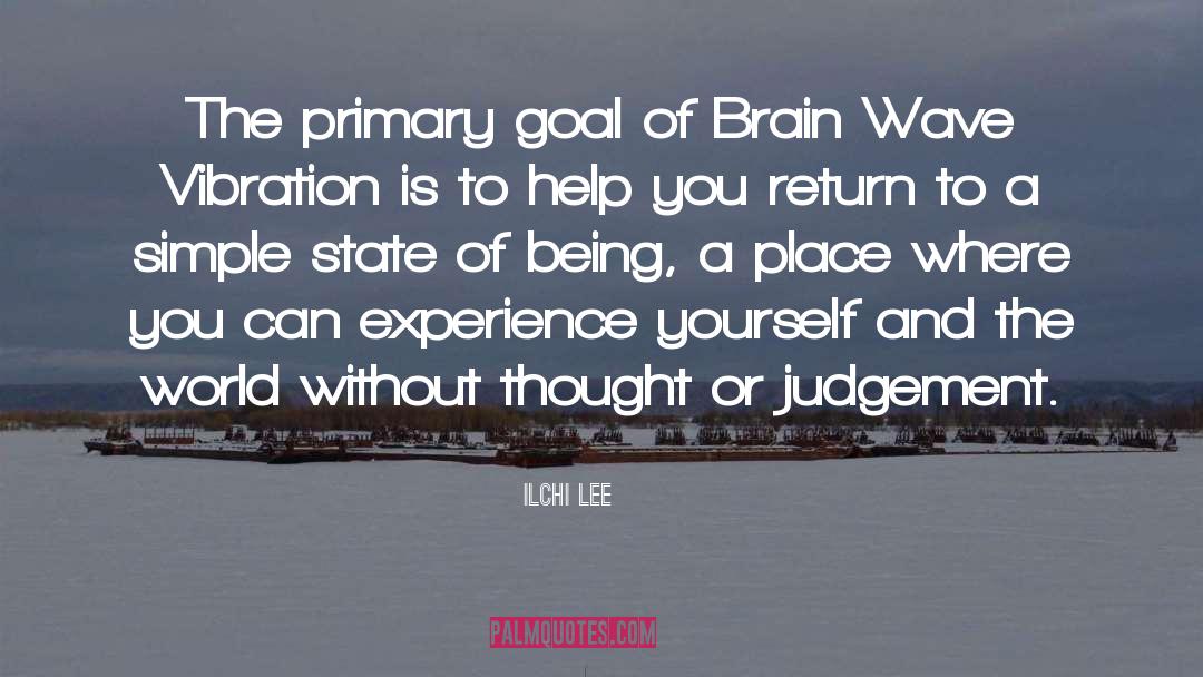 Brain Wave quotes by Ilchi Lee