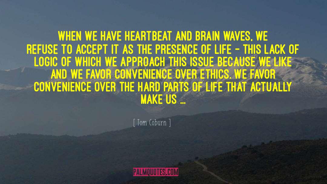 Brain Waves quotes by Tom Coburn