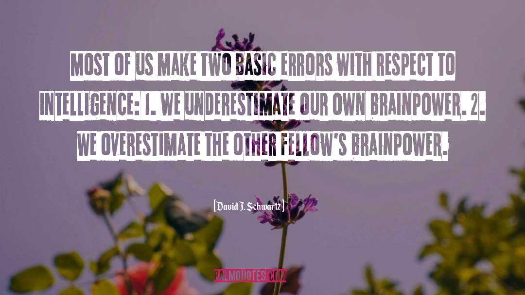 Brainpower quotes by David J. Schwartz