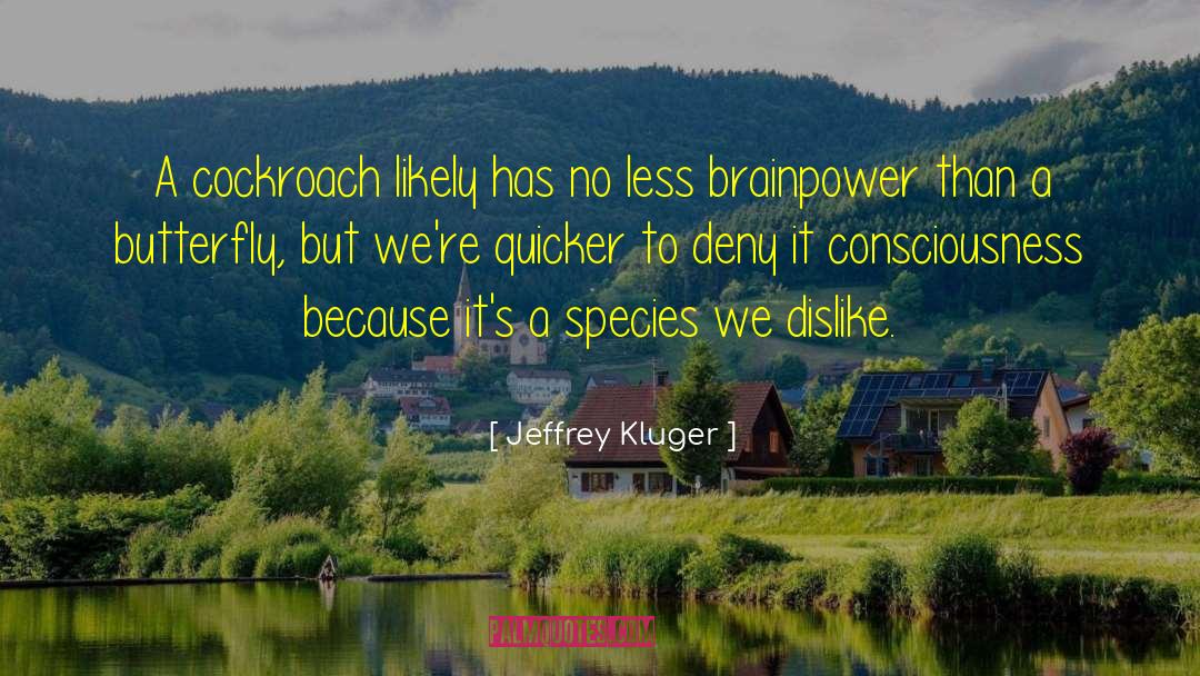 Brainpower quotes by Jeffrey Kluger