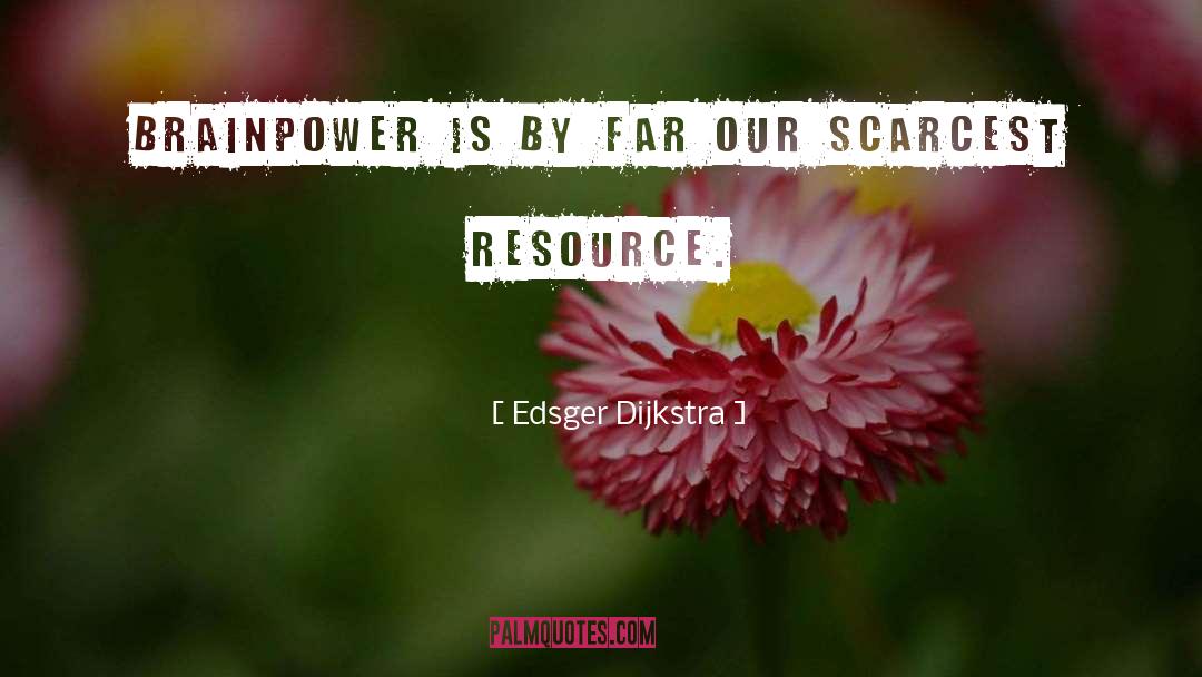 Brainpower quotes by Edsger Dijkstra