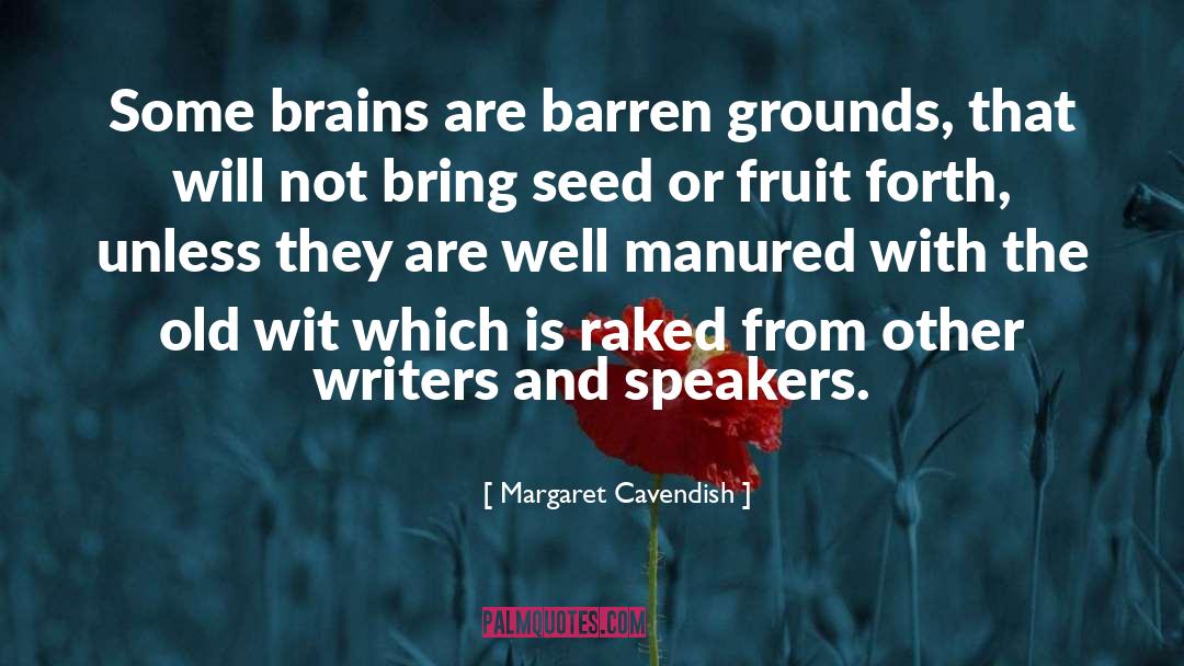 Brains quotes by Margaret Cavendish