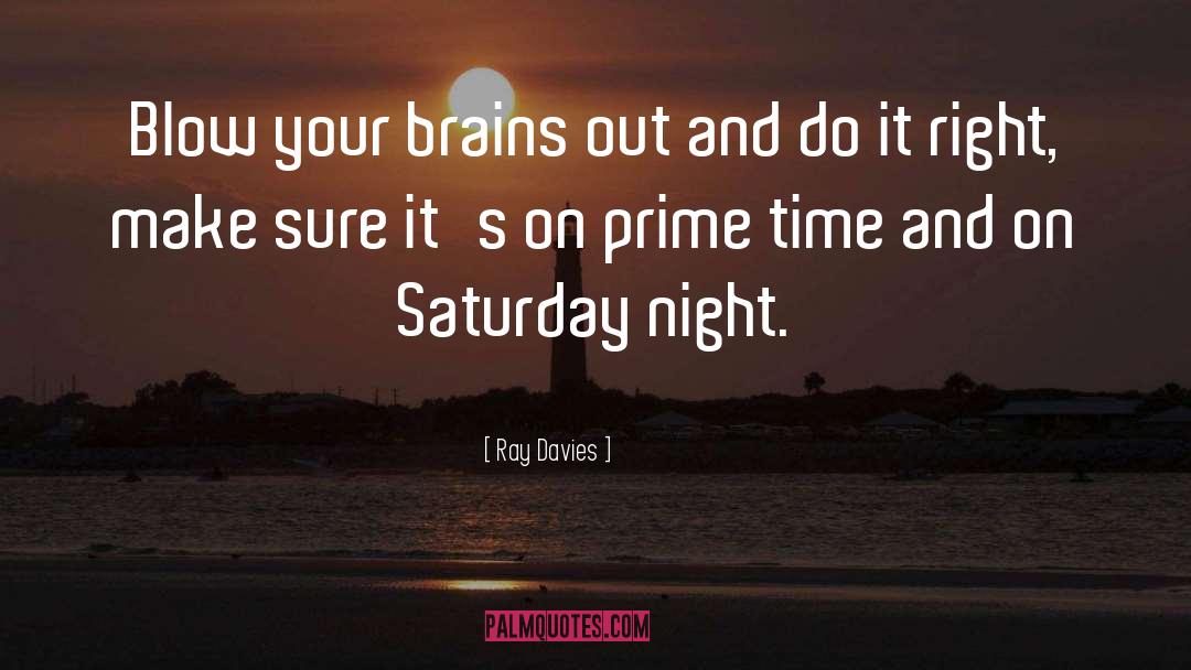 Brains quotes by Ray Davies