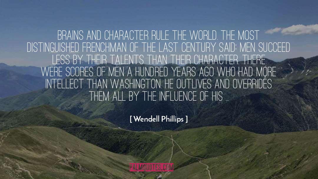 Brains quotes by Wendell Phillips