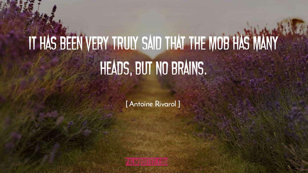 Brains quotes by Antoine Rivarol