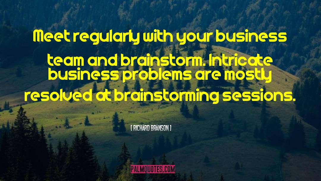 Brainstorm quotes by Richard Branson