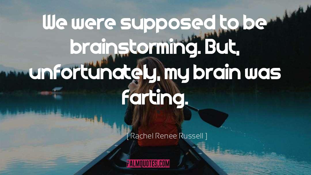 Brainstorming quotes by Rachel Renee Russell