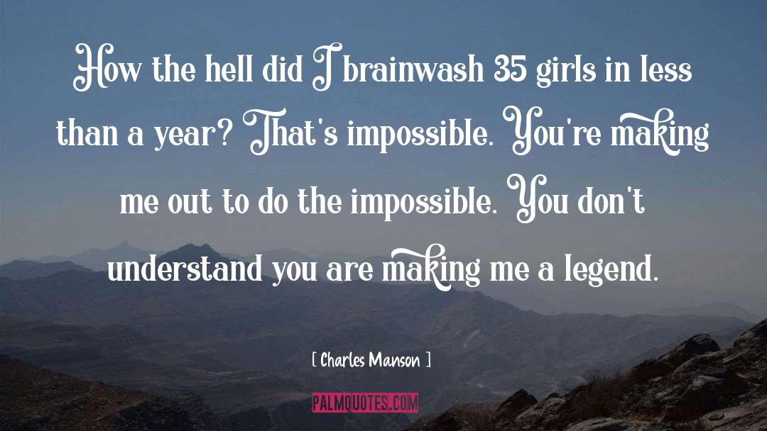 Brainwash quotes by Charles Manson