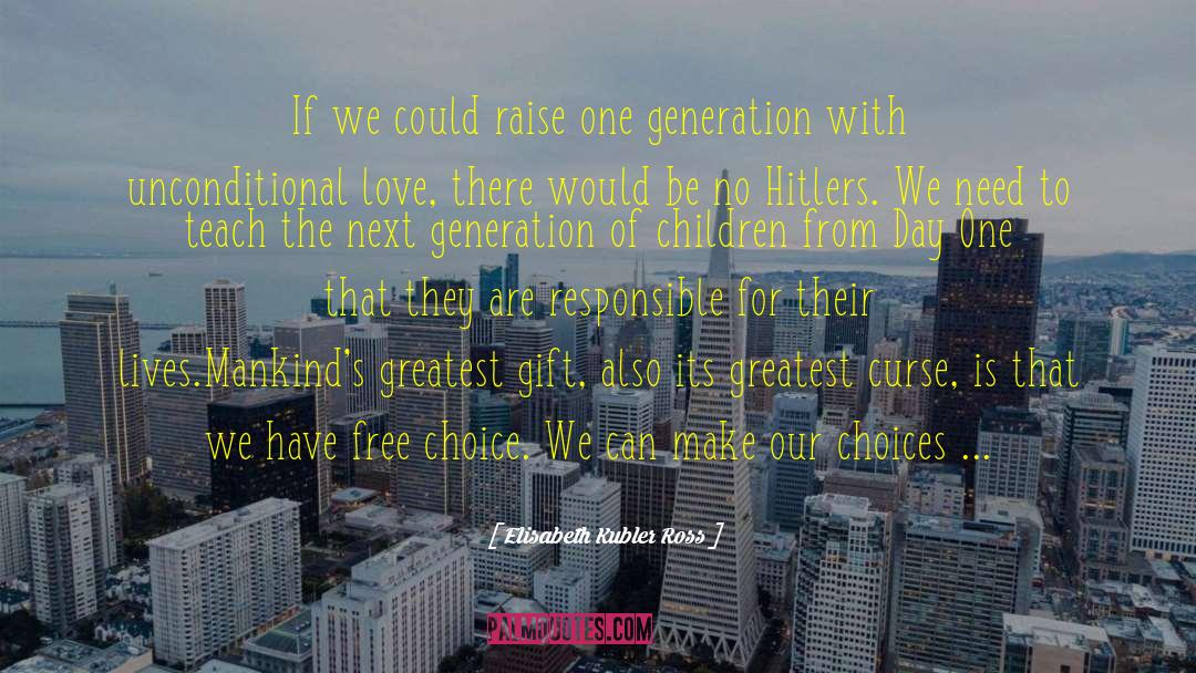 Brainwashed Generation quotes by Elisabeth Kubler Ross