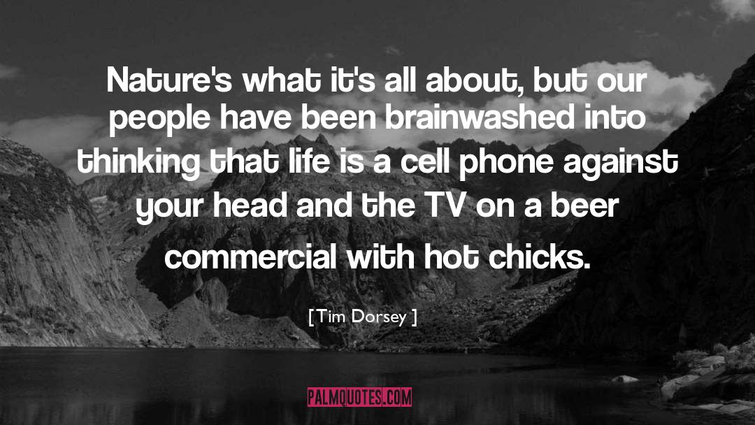 Brainwashed quotes by Tim Dorsey