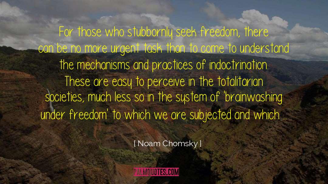 Brainwashing quotes by Noam Chomsky