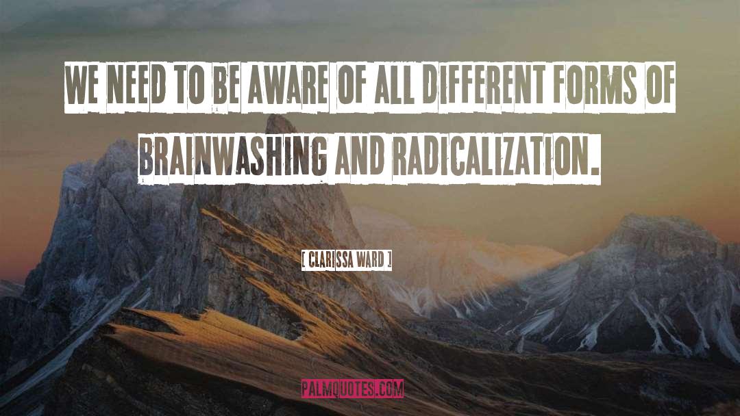 Brainwashing quotes by Clarissa Ward