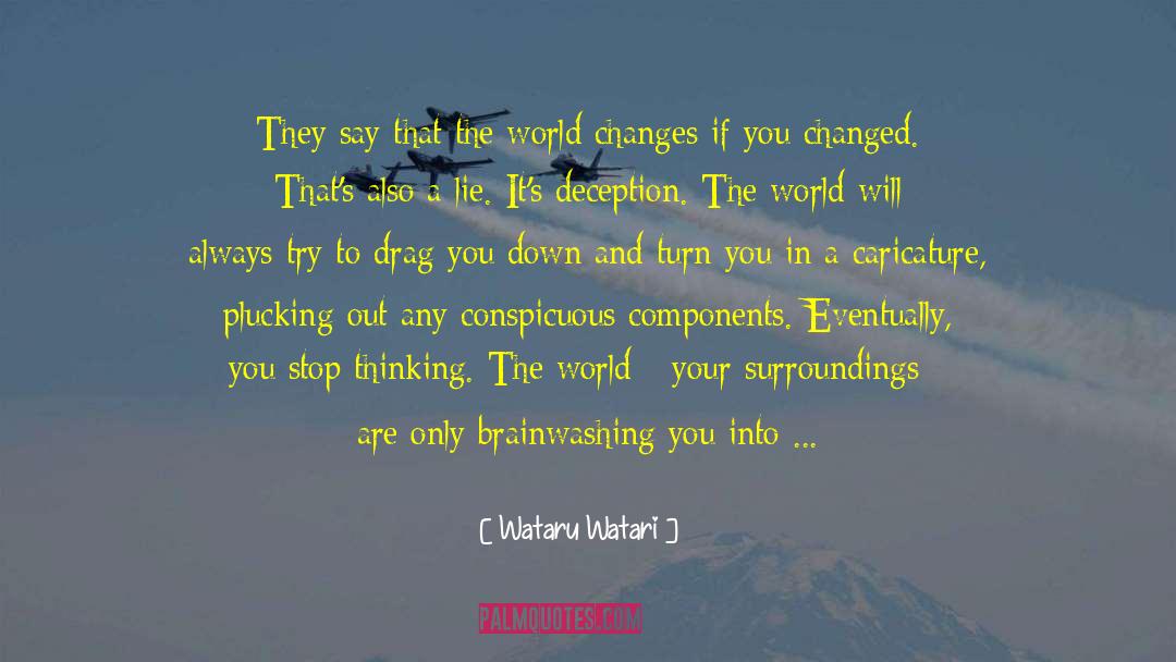 Brainwashing quotes by Wataru Watari