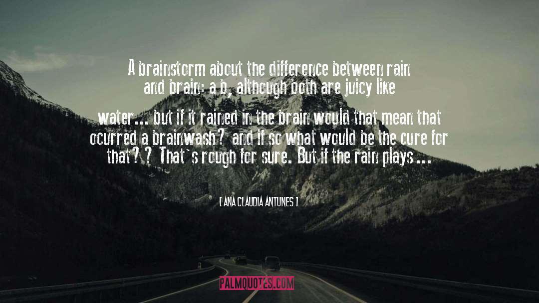 Brainwashing quotes by Ana Claudia Antunes