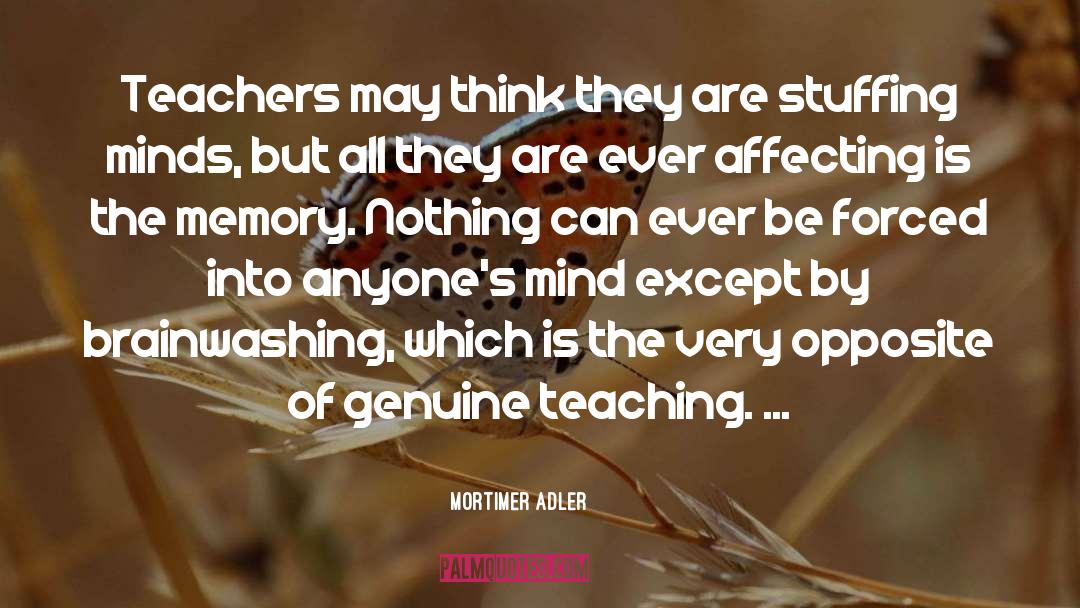 Brainwashing quotes by Mortimer Adler